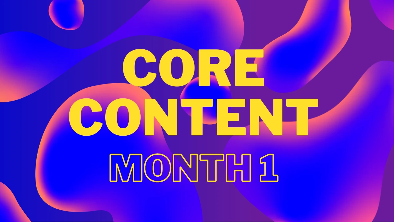 ICT Core Content Month 1 Videos 1-3 Notes